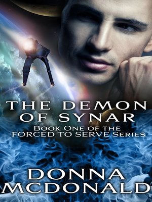 cover image of The Demon of Synar (Book 1 of the Forced to Serve Series)